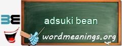 WordMeaning blackboard for adsuki bean